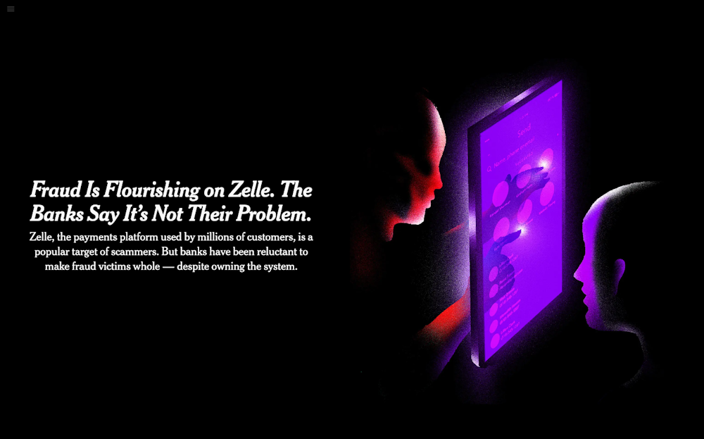 A New York Times article stated that the banks had said Zelle scams were not their problem