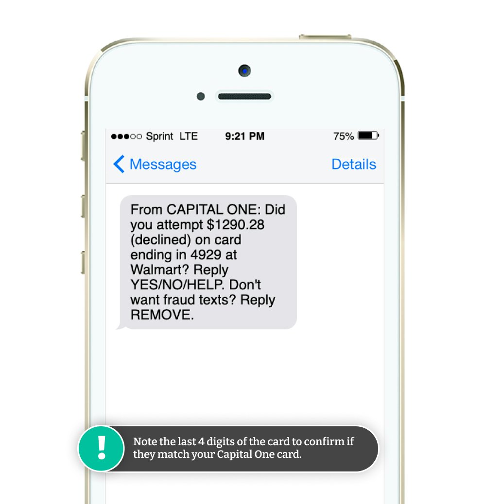 From CAPITAL ONE: Did you attempt $1290.28 (declined) on card ending in 4929 at Walmart? Reply YES/NO/HELP. Don't want fraud texts? Reply REMOVE.
